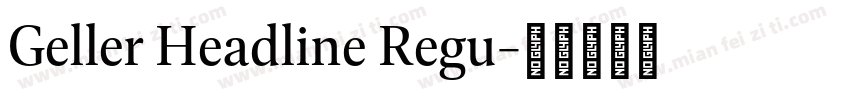 Geller Headline Regu字体转换